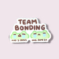 Team Bonding Vinyl Sticker