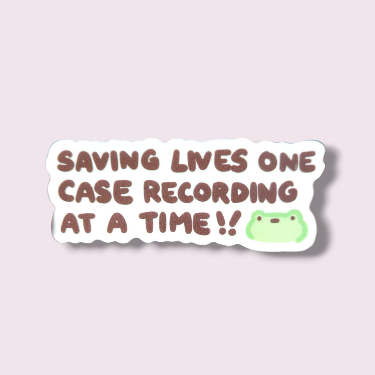 Saving Lives One Case Recording At A Time!! Vinyl Sticker