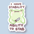 I Have Stability Vinyl Sticker