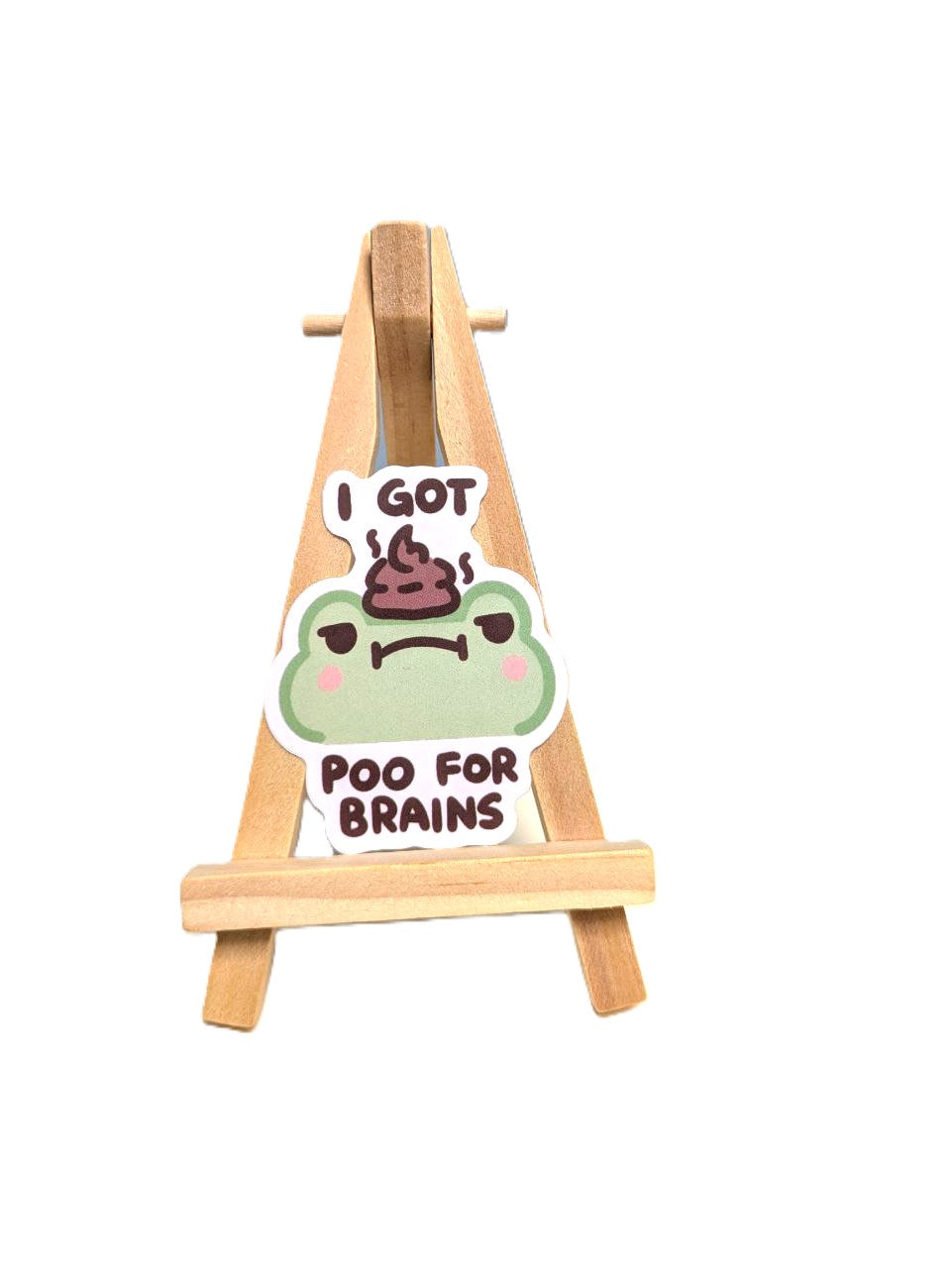 I Got Poo For Brains Vinyl Sticker