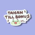Tahan Till Bonus Vinyl Sticker
