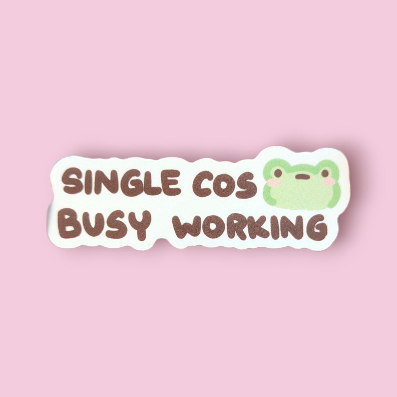 Single cos Busy Working Vinyl Sticker