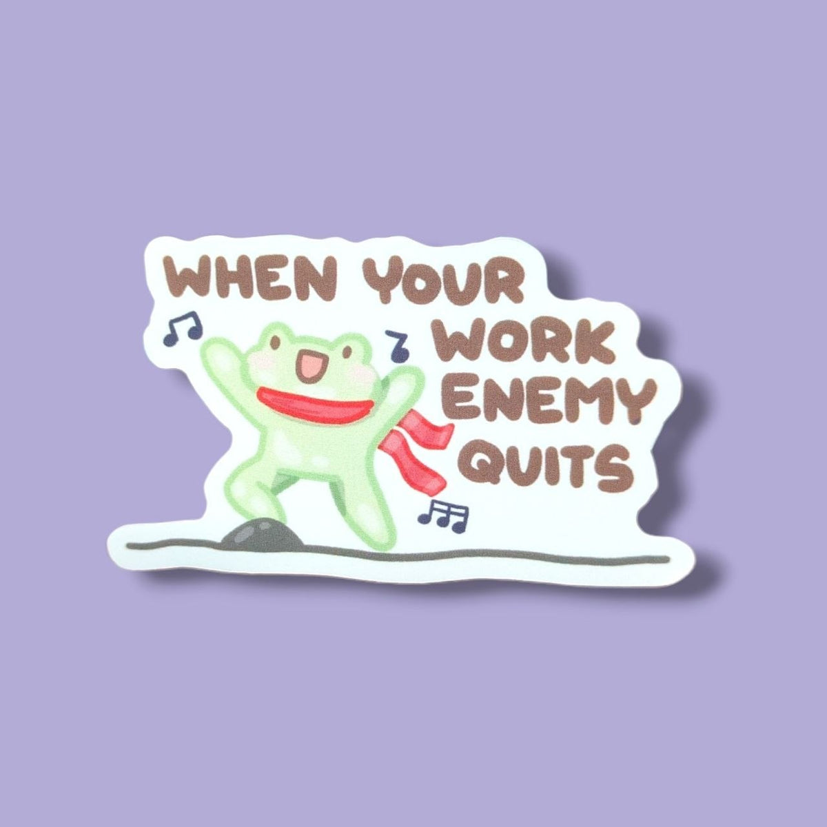 When Your Work Enemy Quits Vinyl Sticker