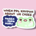 When People Kaypoh About Your Case... Paiseh PDPA Hor! Vinyl Sticker