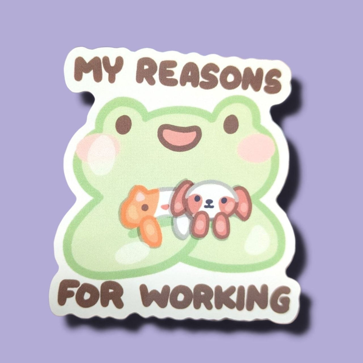My Reasons For Working Vinyl Sticker