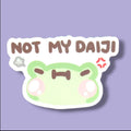 Not My Daiji Vinyl Sticker