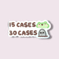 15 Cases :D 30 Case D: Vinyl Sticker