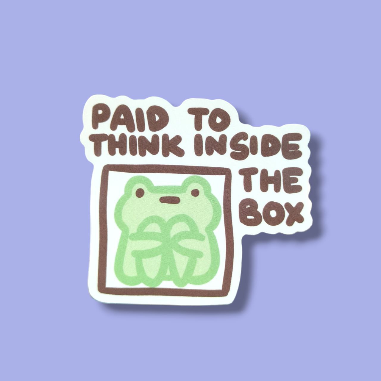 Paid To Think Inside The Box Vinyl Sticker