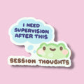 I Need Supervision After This Vinyl Sticker